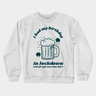 Lockdown birthday Crewneck Sweatshirt